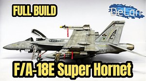 Revell 1/32 超级大黄蜂 F/A-18E 战斗机模型制作4KHDR完整版