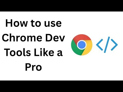 How to Use Chrome Dev Tools Like a Pro