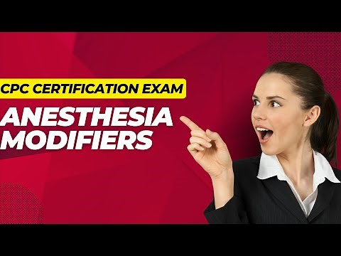 IMPORTANT ANESTHESIA MODIFIERS WITH EXAMPLE SCENARIOS
