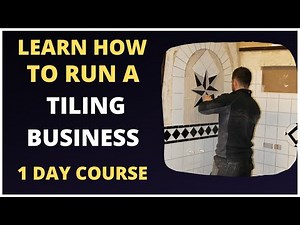 Intro to our 1 DAY, How To RUN A TILING BUSINESS Course