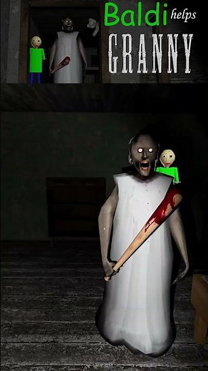 Baldi helps Granny // Escape [Granny – Mods] #shortvideo #shorts #short