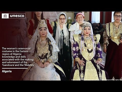 Lavidéo officielle publiée par l'UNESCO après l'inscription du caftan algérien au patrimoine mondial
