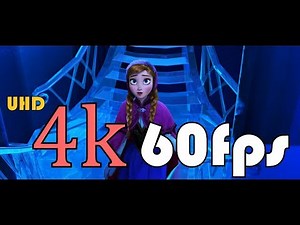 For The First Time In Forever (Reprise) 4k/60fps