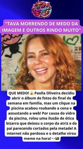 QUE MEDO! FOTO DE PAOLLA OLIVEIRA NA PISCINA ASSUSTA A WEB!