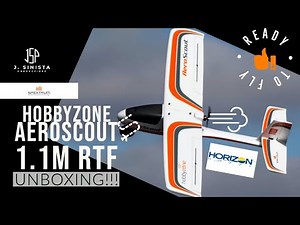 Horizon Hobby, Hobbyzone Aeroscout S 1.1M RTF Unboxing!!!