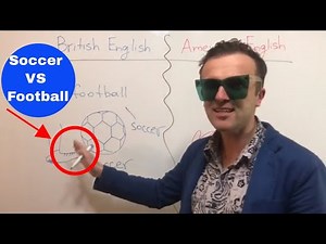What Is the Difference Between 'SOCCER' and 'FOOTBALL'?