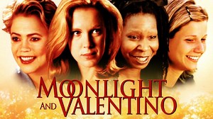 Moonlight and Valentino - Movie - Where To Watch