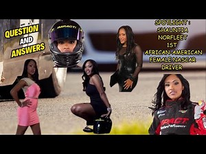 Shauntia Norfleet: 1st African-American Female NASCAR Driver & Racing Icon