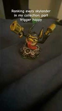 Ranking every Skylander in my collection: part ￼trigger happy