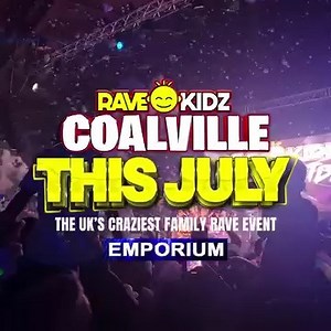 ☀️ COALVILLE WE'RE BACK at The Emporium - Coalville 🎉 An afternoon of crazy family rave fun! 🎟️ www.ravekidz.co.uk ⭐️ Full Stage Production ⭐️ Big Name DJs ⭐️ HUGE laser Shows ⭐️ 2 rooms of fun ⭐️ Face painting ⭐️ UV Dip Dye ⭐️ Whitby's Rave Raffle ⭐️ Fun for the whole family | Rave Kidz Family Raves