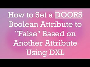 How to Set a DOORS Boolean Attribute to "False" Based on Another Attribute Using DXL