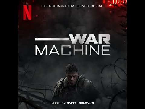 War Machine 2026 Soundtrack | Music By Dmitri Golovko | A Netflix Original Film Score |