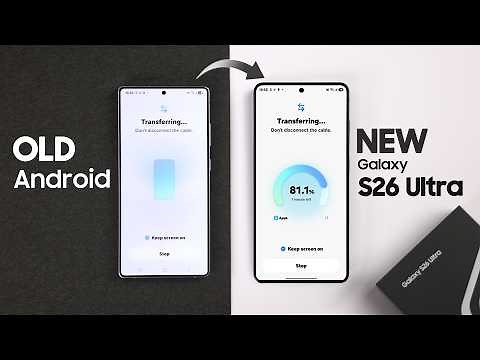 How to Transfer All Data from Old Samsung Android to New Galaxy S26 Ultra!