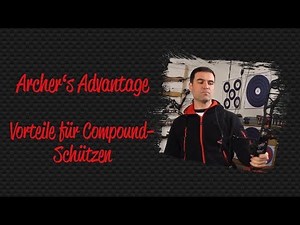 Compound Unlimited Teil 3 - Archers Advantage - Vorteile für Compoundschützen