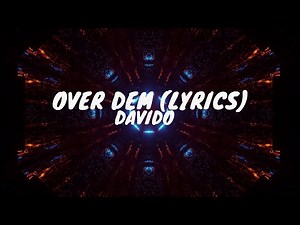 Davido - Over Dem (Lyrics)