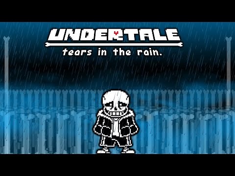 Tears In The Rain - A Neutral Sans Fight | UNDERTALE Fangame | Scarm's Take