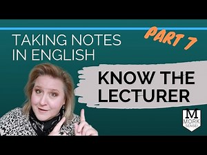Taking Notes in English - PART 7 (of 7): Get to Know your Teacher's Lecture Style