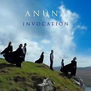 Invocation, by ANÚNA