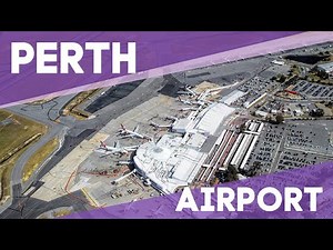 Perth Airport - from Start to Finish - PART 1