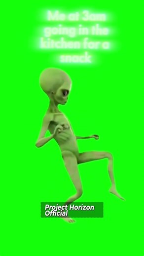 3am snack mission be like.. #alien #relatable #meme #mission #snacks!!