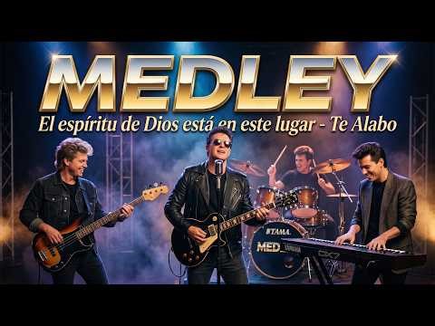 EL ESPÍRITU DE DIOS - TE ALABO 🔥 | Medley Rock 80s