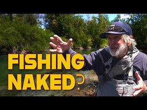 Fishing Naked..... Nymphs