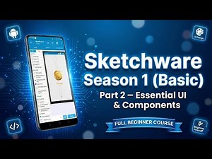 Sketchware Free Course Bangla — Part 2: Essential UI & Components