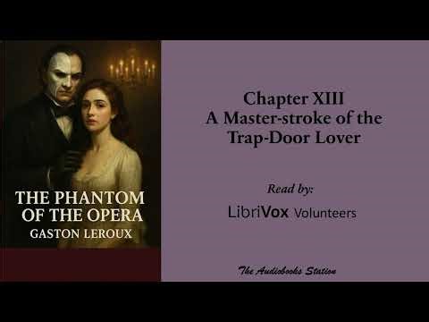 The Phantom of the Opera by Gaston Leroux: Chapter 13
