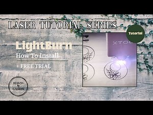 Laser Cutting Tutorial | How to Install Lightburn Software