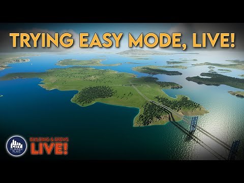 Trying Cities Skylines 2's New Easy Mode for the First Time! | Building and Brews | LIVE!
