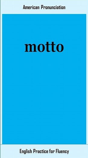 motto, How to Say or Pronounce MOTTO in American, British English, Pronunciation