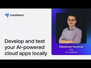 Develop and test your AI-powered cloud apps locally with LocalStack