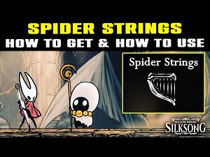 SPIDER STRINGS Tool SILKSONG | How to Get & Use Spider Strings (Complete Guide)