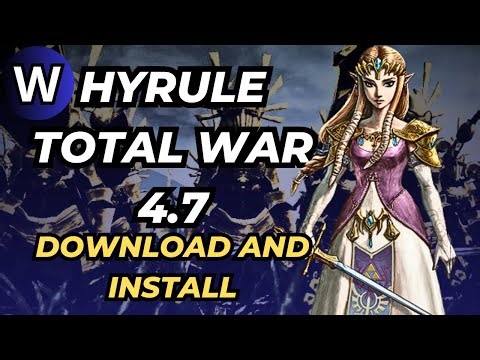 Hyrule Total War 4.7 - How to Download and Install