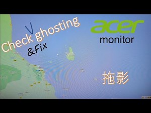 How to test ghosting easy way and fix Acer monitor ghosting issue | Acer 顯示器 拖影測試 解決方法