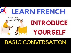 Introduce yourself in French - Basic conversation [Formal and informal]