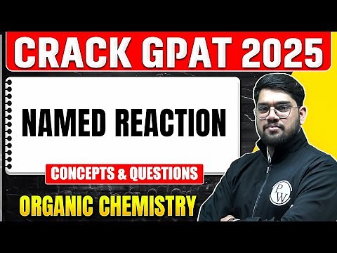 GPAT 2025 Organic Chemistry | Named Reaction | Concepts + Question | PW