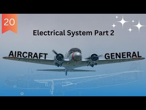 20. Aircraft General Electrical System Part 2