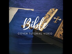 Crafting a Bible Cover Tutorial Video