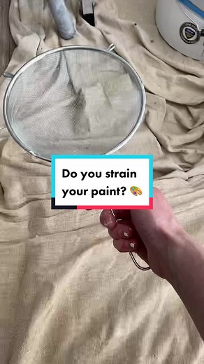 Why You Should Strain Your Paint - Painting Tips and Tricks