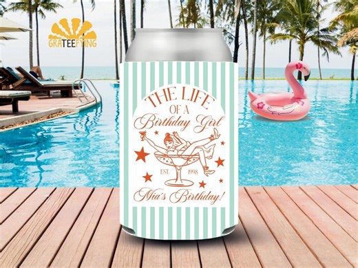 Life of A Birthday Girl Can Cooler, Custom Birthday Showgirl Can Coozie, Birthday Party Decor, Girl Trendy Birthday Decor - Etsy