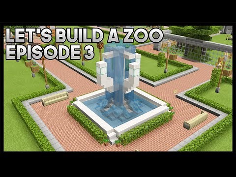 FOUNTAIN! - Let's Build A Zoo - Episode 3