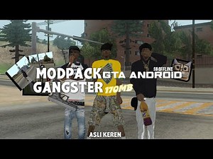 SHARE: MODPACK GANGSTER ASAP WOI 170MB AJAH | GTA ANDROID