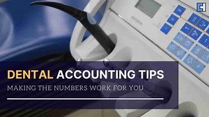 Dental Accounting - Everything You Need To Know
