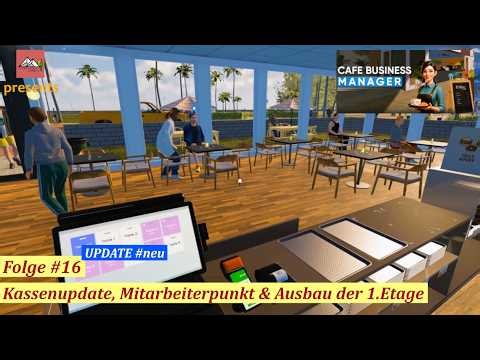 Cafe Business Manager #16 Kassenupdate, Mitarbeiterpunkt & Ausbau der 1.Etage (deutsch/Let´s play)