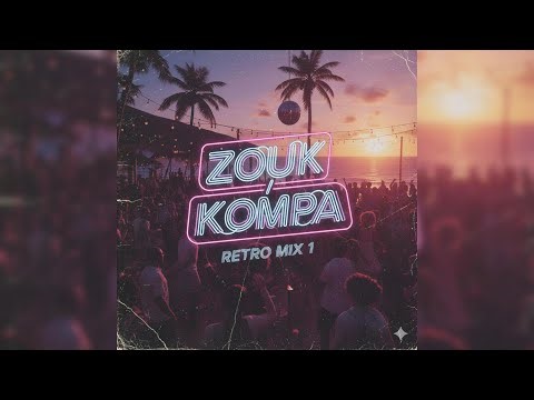 ZOUK / KOMPA RETRO MIX 1 2025