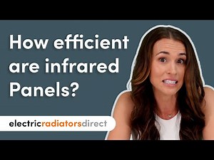 How Efficient Are Infrared Panels? | Electric Radiators Direct