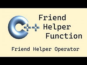 C++ basics: Friend helper function (friend helper operator)