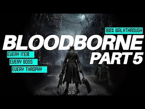 Bloodborne 100% Walkthrough Part 5 - Hypogean Gaol
