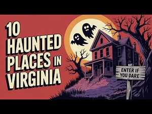 10 Haunted Places in Virginia | Where the Civil War Never Ended